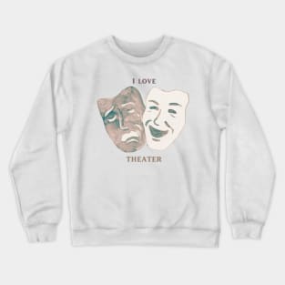 Theater  artist lovers Crewneck Sweatshirt